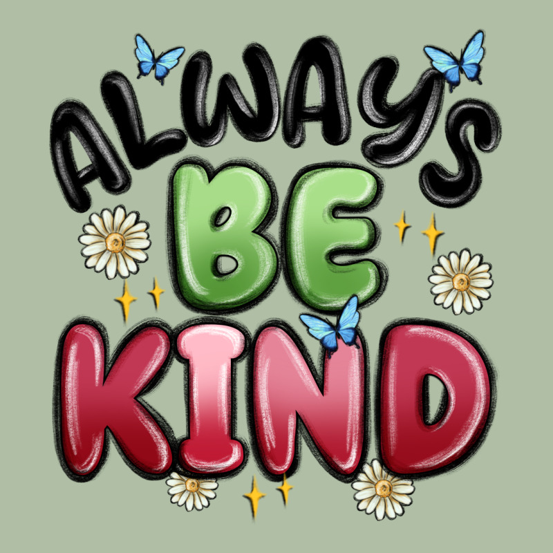 Always Be Kind Urban Heavy Tee by MaliasSmallBusiness | Teevron