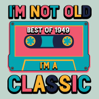 I'm Not Old Best Old Best Of 1949 I'm A Classic Zipper Hoodie | Teevron