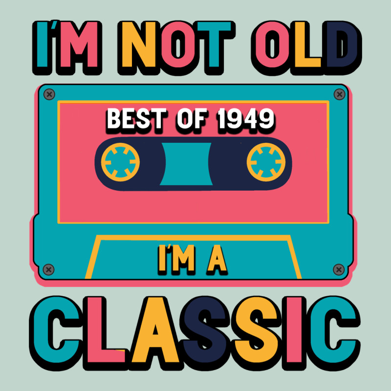 I'm Not Old Best Old Best Of 1949 I'm A Classic Zipper Hoodie by Bettercallsaul | Teevron