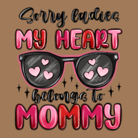 Sorry Ladies My Heart Belongs To Mommy Classic Tee | Teevron