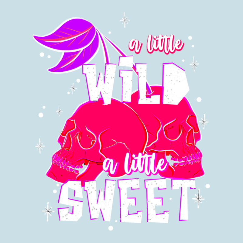 A Little Wild A Little Sweet Ladies Tee by JahusDesignShop | Teevron