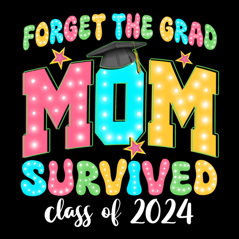 Forget The Grad Mom Survived Class Of 2024 Ladies Tee by JahusDesignShop | Teevron