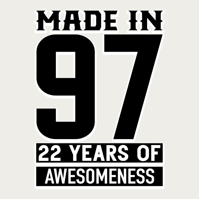 Made In 97 22 Years Of Awesomeness Zipper Hoodie by Bettercallsaul | Teevron
