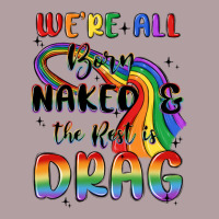 We're All Born Naked The Rest Is Drag Vintage Hoodie | Teevron