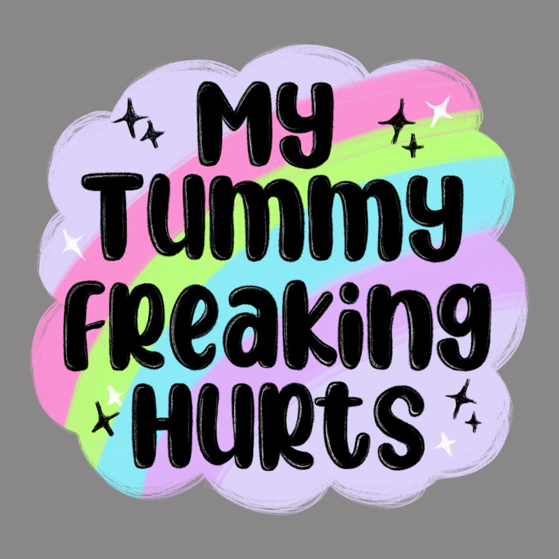 My Tummy Freaking Hurts Vintage Tee by MaliasSmallBusiness | Teevron