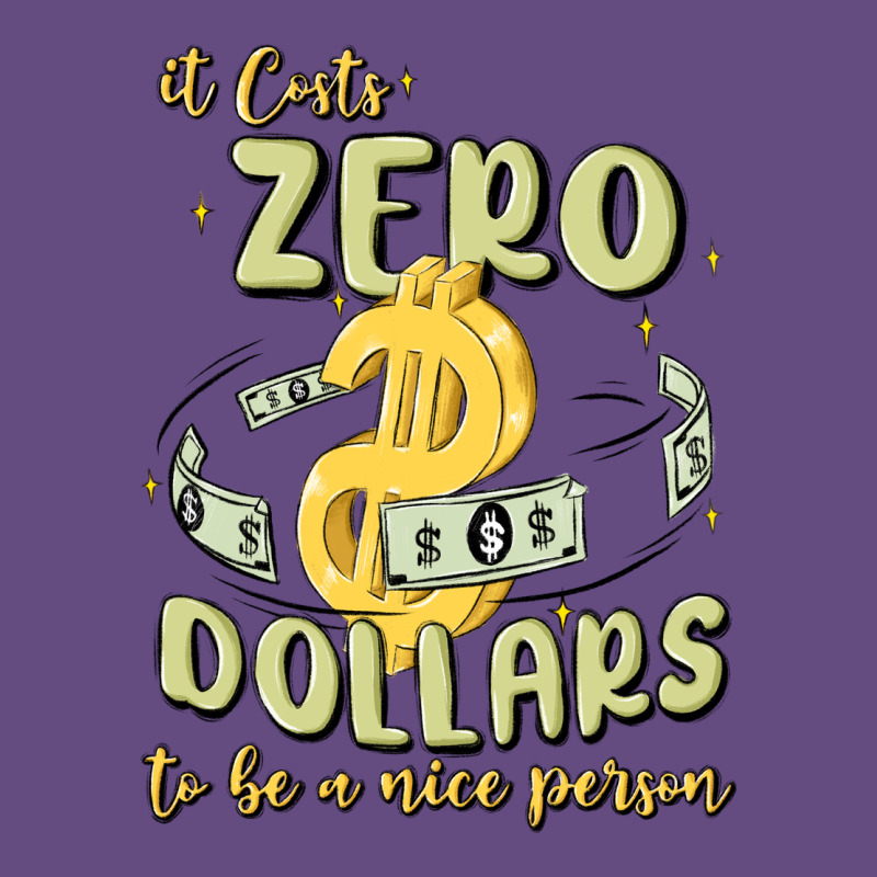 It Costs Zero Dollars To Be A Nice Person Vintage Hoodie by MaliasSmallBusiness | Teevron