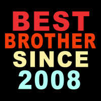 Best Brother Sİnce 2008 Zipper Hoodie | Teevron