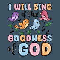 I Will Sing Of The Goodness Of God Urban Heavy Tee | Teevron