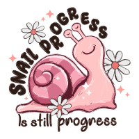 snail progress is stil progress | Teevron