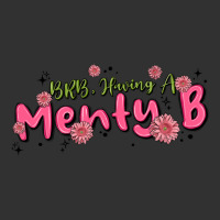 Having A Menty B, Cute And Trendy Urban Heavy Tee | Teevron