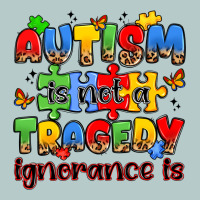 Autism Is Not A Tragedy Ignorance Is Heavy Core Tee | Teevron