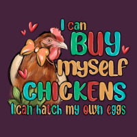 I Can Buy Myself Chickens I Can Hatch My Own Eggs Long Sleeve Tee | Teevron
