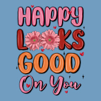 Happy Looks Good On You Urban Heavy Tee | Teevron