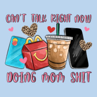 Can't Talk Right Now Doing Mom Shit Classic Tee | Teevron