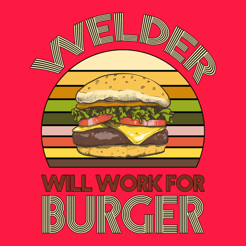 Welder Wıll Work For Burger Zipper Hoodie by Bettercallsaul | Teevron