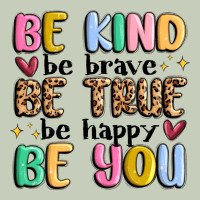 Be Kind Be Brave Be True Be Happy Be You Long Sleeve Tee | Teevron