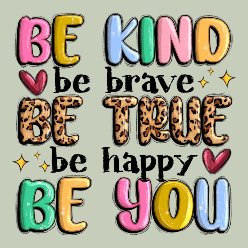 Be Kind Be Brave Be True Be Happy Be You Long Sleeve Tee by MaliasSmallBusiness | Teevron