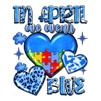 in april we wear blue | Teevron