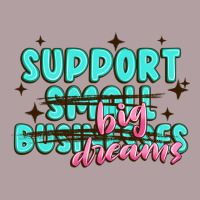 Support Small Businesses Big Dreams Vintage Hoodie | Teevron