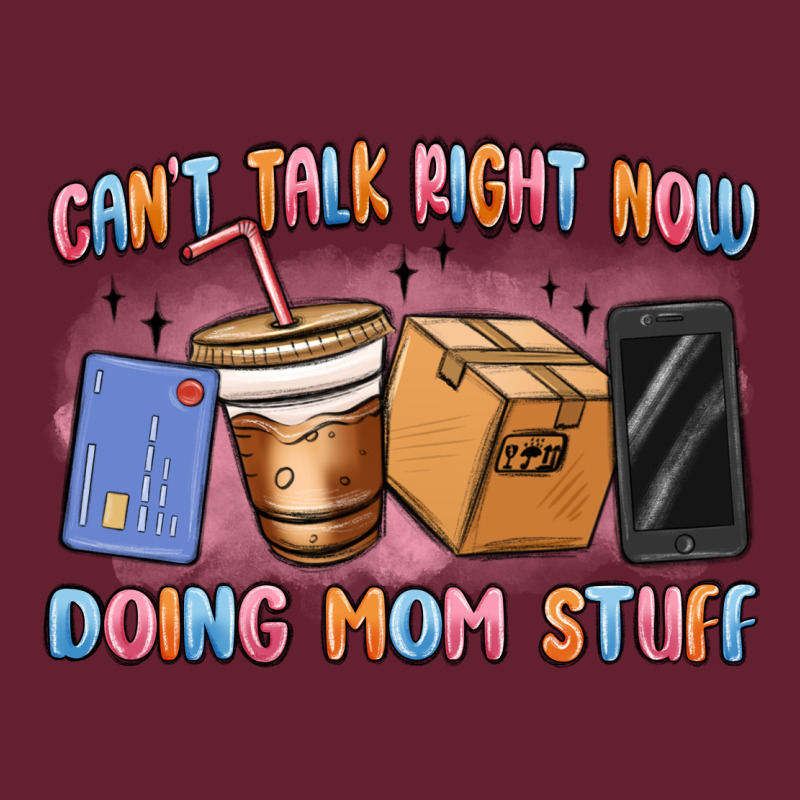 Can't Talk Right Now Doing Mom Stuff Classic Tee by MaliasSmallBusiness | Teevron