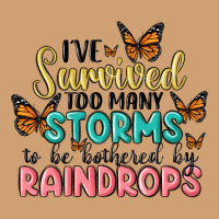 I Have Survived Too Many Storms To Be Bothered By Raindrops Malia Vintage Tee | Teevron