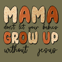 Mama Dont Let Your Babies Grow Up Without Jesus Vintage Hoodie | Teevron