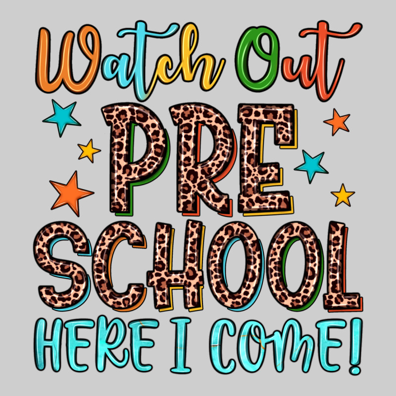 Watch Out Preschool Here I Come! Premium Tee by JahusDesignShop | Teevron