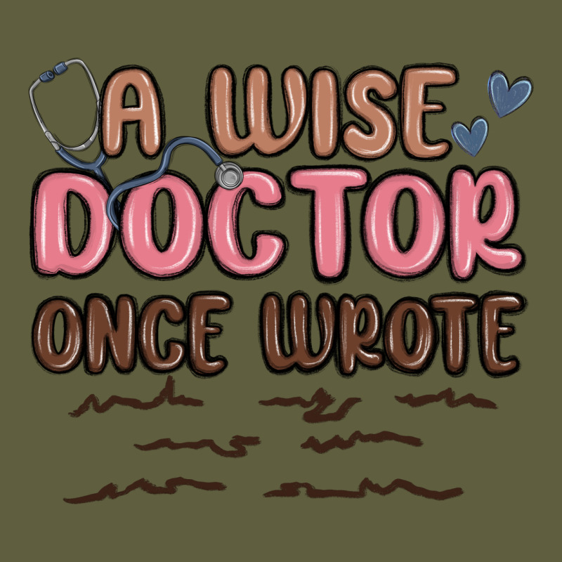 A Wise Doctor Once Said Vintage Tee by MaliasSmallBusiness | Teevron