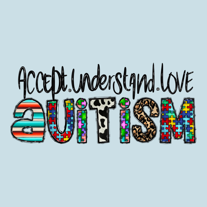 Accept. Understand Love Autism Ladies Tee by CowhideDigitalArt | Teevron