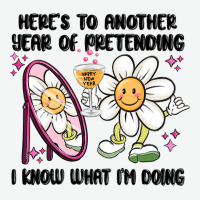 Here's To Another Year Of Pretending I Know What I Urban Heavy Tee | Teevron
