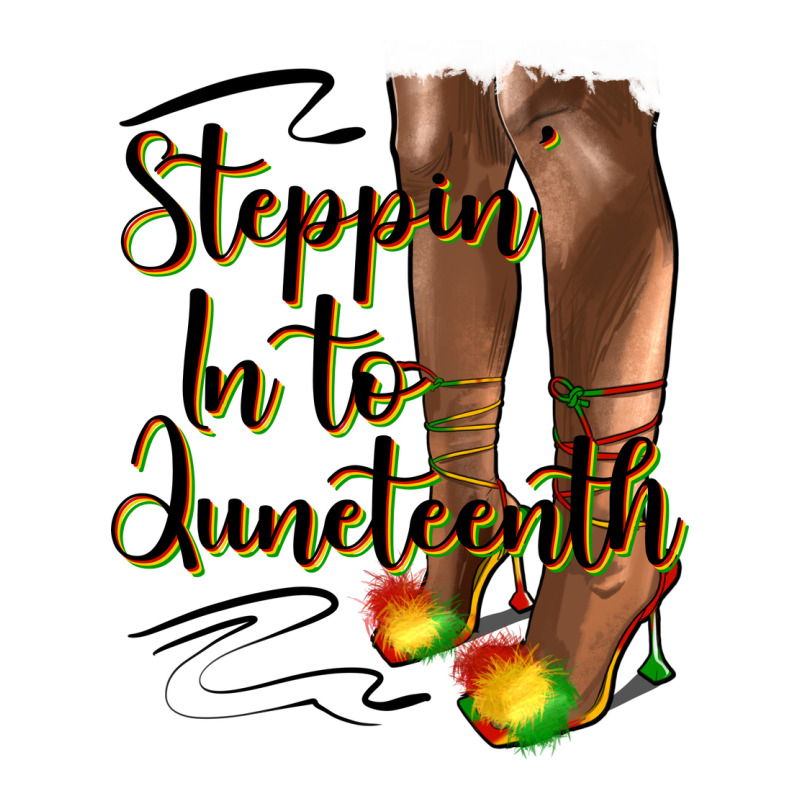 Steppin' In To Juneteenth Heels Ladies Tee by HRA Design Shop | Teevron
