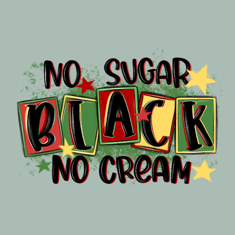 No Sugar Black No Cream Classic Tee by MaliasSmallBusiness | Teevron