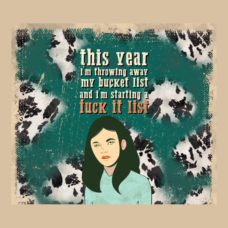 This Year I'm Throwing Away My Bucket List And I'm Heavyweight Hoodie by TumblerDesignByShophia | Teevron