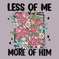 Less Of Me More Of Him Vintage Tee | Teevron