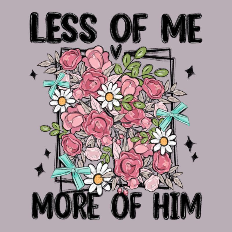 Less Of Me More Of Him Vintage Tee by MaliasSmallBusiness | Teevron