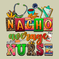Nacho Average Nurse Heavy Core Tee | Teevron