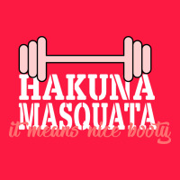 Hakuna Masquata It Means Nice Booty Zipper Hoodie | Teevron