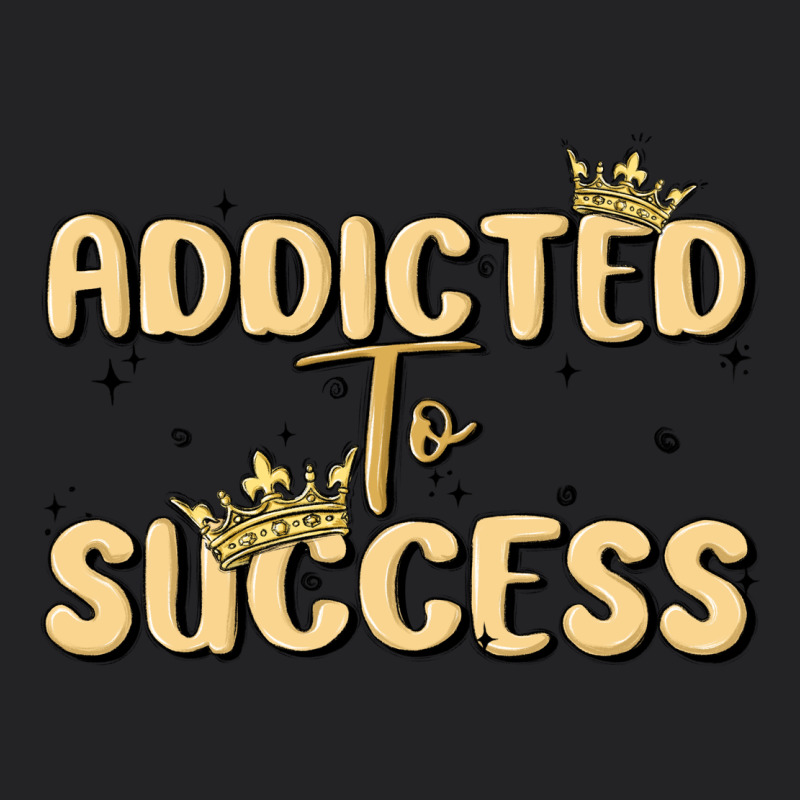 Addicted To Success Vintage Tee by MaliasSmallBusiness | Teevron