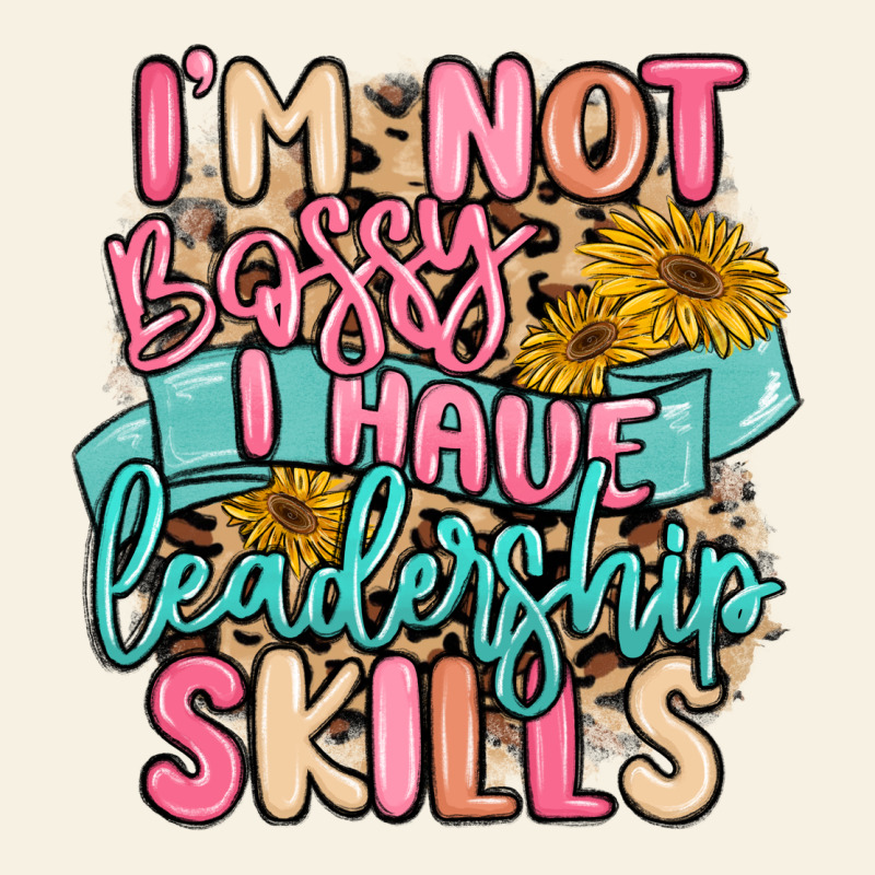 I'm Not Bossy I Just Have Leadership Skills Vintage Tee by MaliasSmallBusiness | Teevron