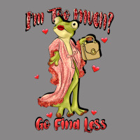 Im Too Much Go Find Less Boujee Frog Funny Vintage Tee | Teevron