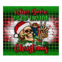 When You’re Dead Inside But It's Christmas Tumbler Premium Tee | Teevron