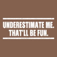 Underestimate Me That Ll Be Fun Zipper Hoodie | Teevron