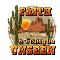 faith is trusting the unseen | Teevron