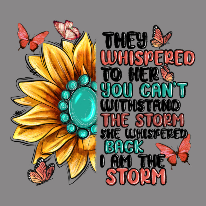They Whispered To Her You Can't Withstand The Stor Vintage Tee by MaliasSmallBusiness | Teevron