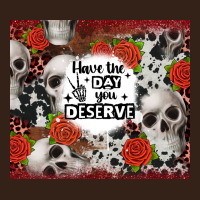 Have The Day You Deserve Skull And Rose Heavy Core Tee | Teevron