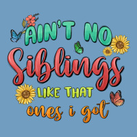 Aint No Siblings Like That Ones I Got Urban Heavy Tee | Teevron