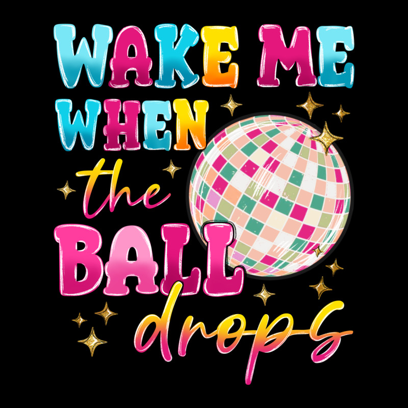 Wake Me When The Ball Drops Long Sleeve Tee by MaliasSmallBusiness | Teevron
