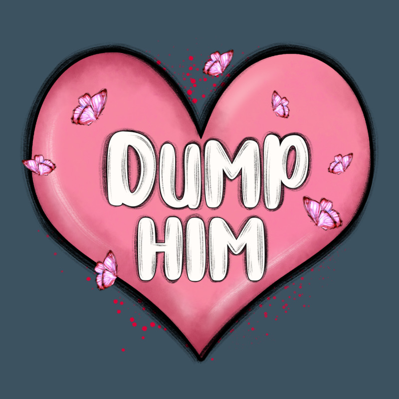 Dump Him Valentines Day Urban Heavy Tee by MaliasSmallBusiness | Teevron