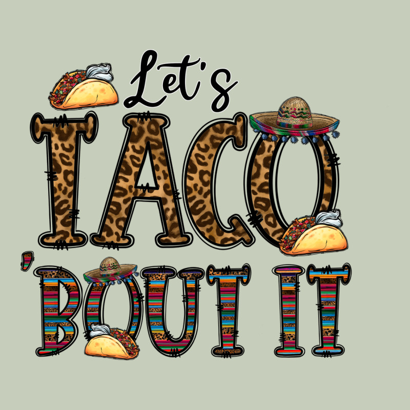 Let's Taco Bout It Ladies Tee by CowhideDigitalArt | Teevron