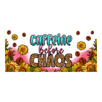 Caffeine Before Chaos 16oz Libbey Cup Ladies Tee | Teevron